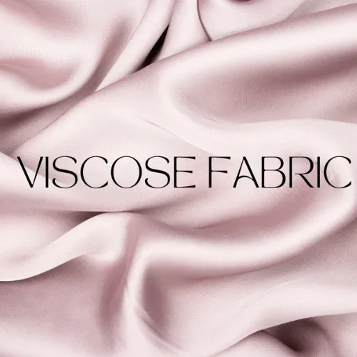 Purchasing Viscose: What to Consider